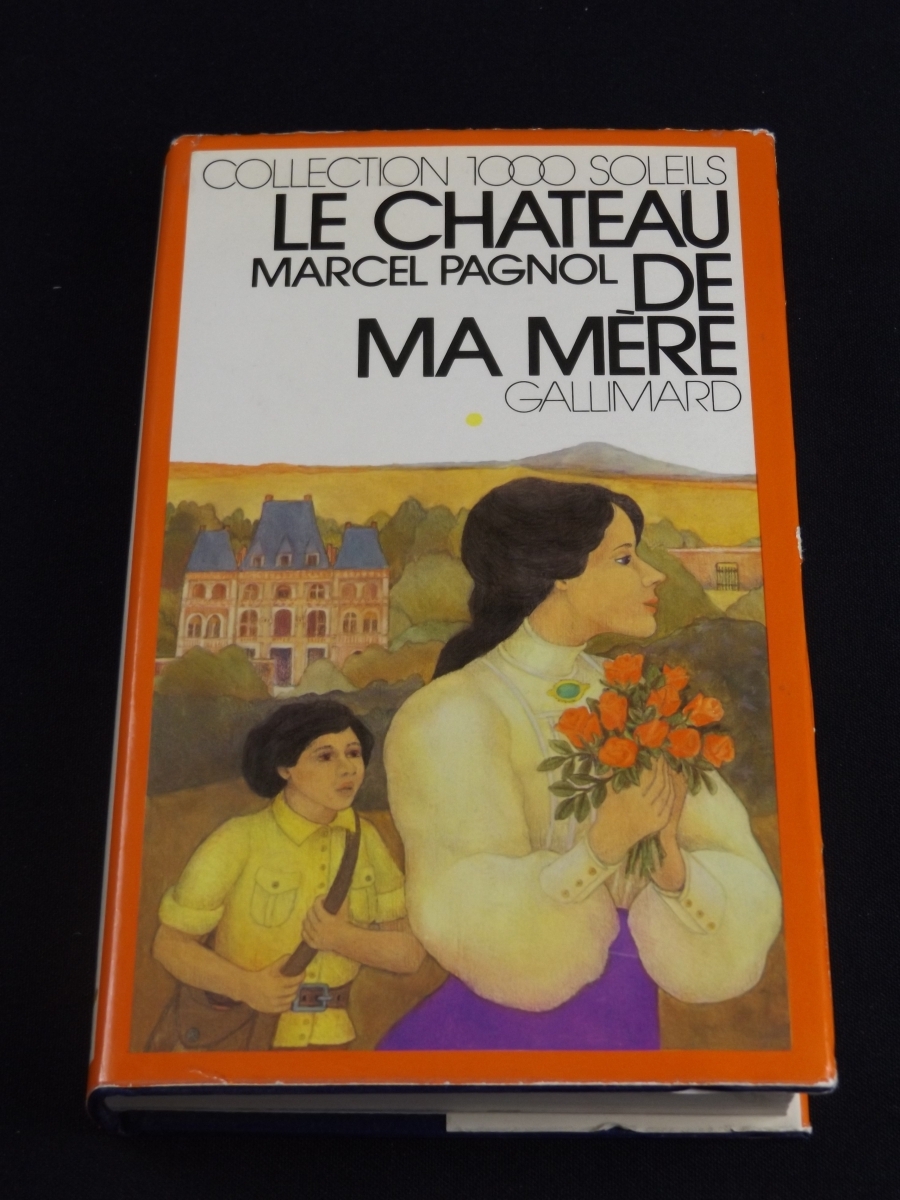 Le château de ma mère, Marcel Pagnol, Gallimard, Collection 1000 Soleils, jaquette d’Éléonore Schmid           