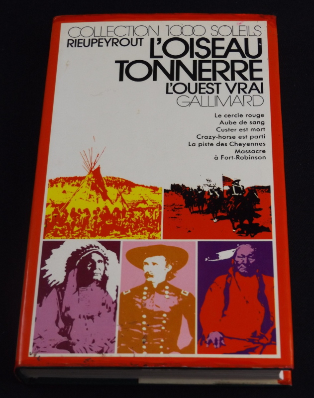 L'oiseau Tonerre, L'ouest est vrai, Rieupeyrou, Gallimard, Collection 1000 Soleils           